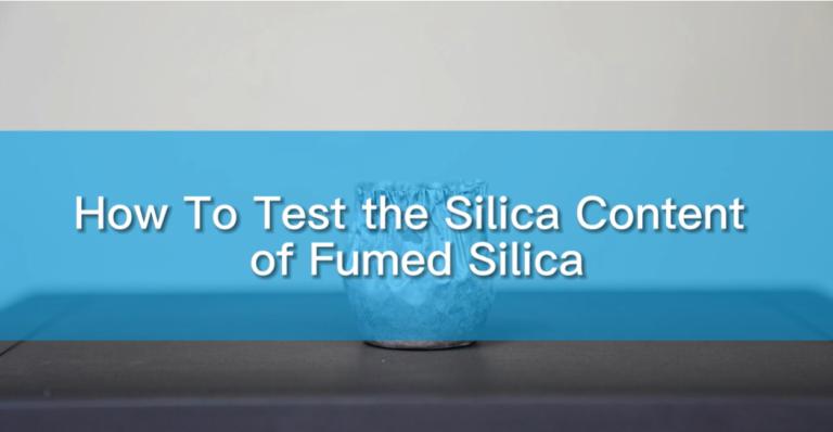 How To Test the Silica Content of Fumed Silica