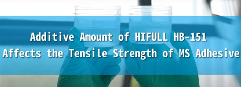 Adding Amount of HIFULL HB-151 Affects the Tensile Strength of MS Adhesive