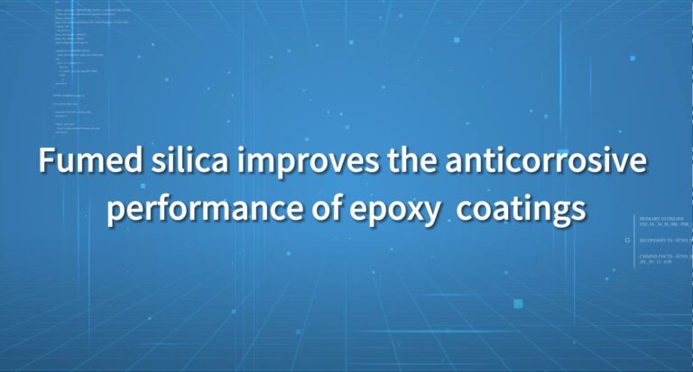 Fumed Silica Improves The Anticorrosive Performance Of Epoxy Coatings