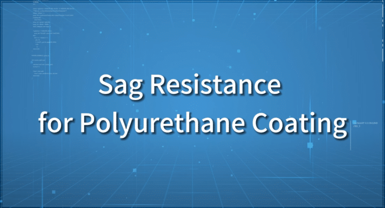 Sag Resistance Function of Fumed Silica In Polyurethane Coating